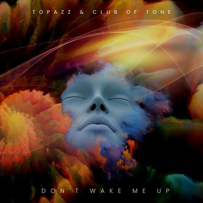 Digital track “Don’t Wake Me Up (Club of Tone Edit)”
