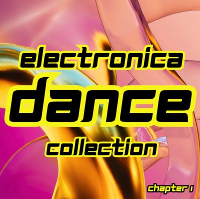 Electronica Dance Collection Part 1 (sampler)