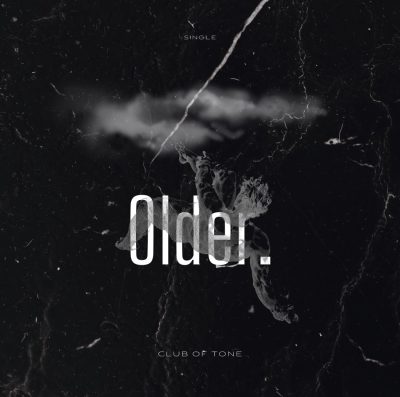 Older. by Club of Tone