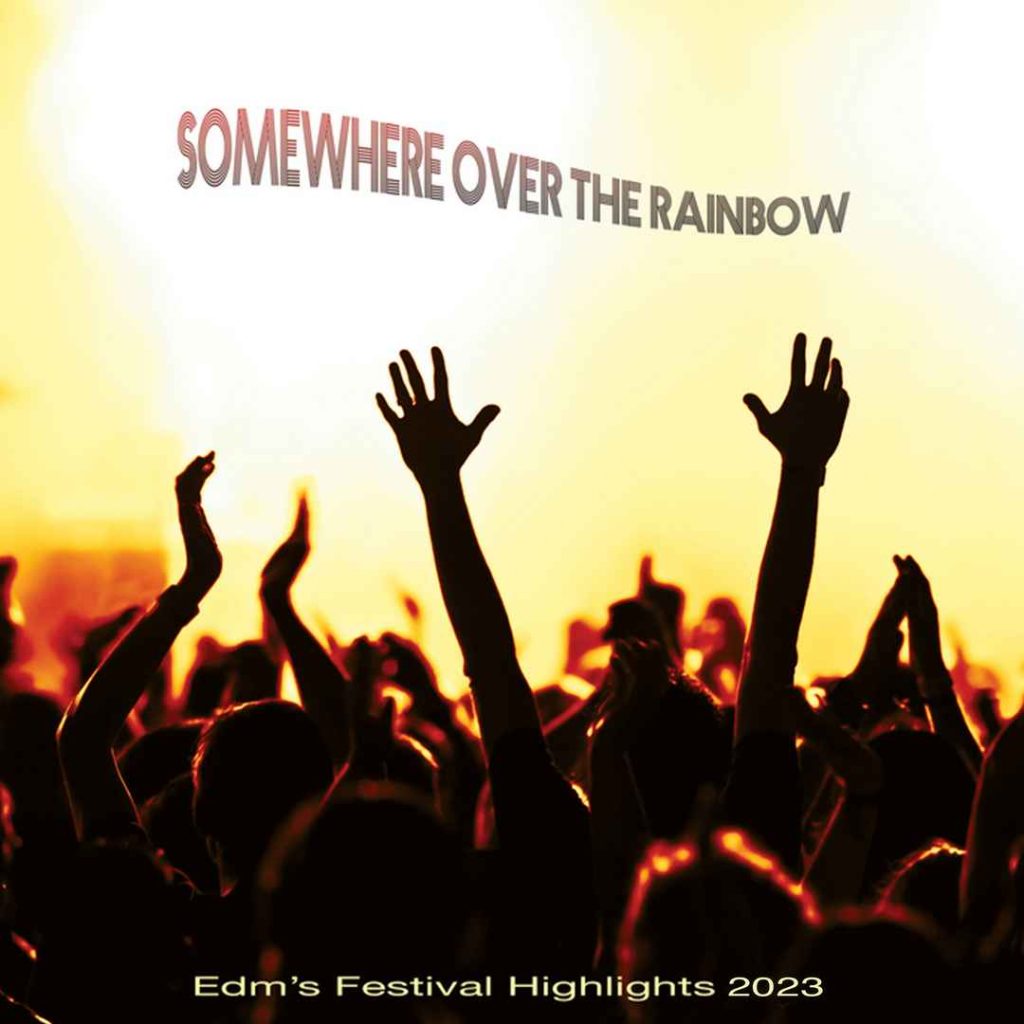 Club of Tone’s Track “Love of Yesterday” auf der Compilation “Somewhere over the Rainbow: EDM’s Festival Highlights 2023” vorgestellt